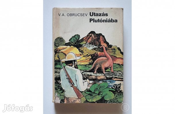 V. A. Obrucsev: Utazás Plutóniába - - - Csak személyesen!