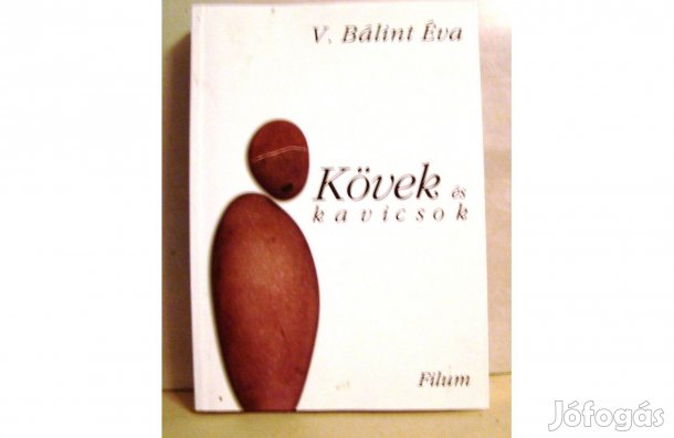 V. Bálintz Éva: Kövek és kavicsok - dedikált
