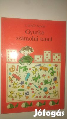 V. Binét Ágnes Gyurka számolni tanul