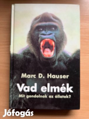Vad elmék, - Mit gondolnak az állatok?, Marc D. Hauser