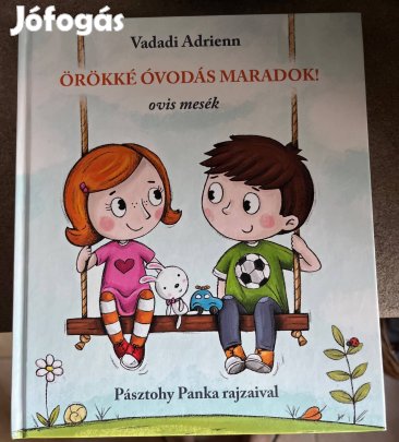 Vadadi Adrienn: Örökké óvodás maradok