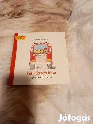 Vadadi Adrienn: Peti tűzoltó lesz (Óvodás lettem!)