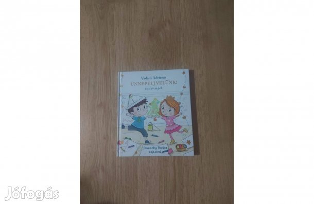 Vadadi Adrienn: Ünnepelj velünk! Ovis ünnepek