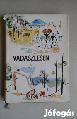 Vadászlesen vadászati könyv, híres vadászok írásai