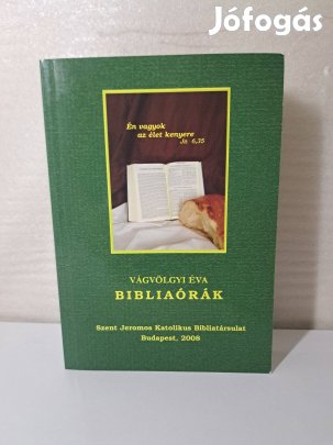Vágvölgyi Éva: Bibliaórák