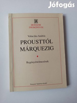 Valaczka András - Prousttól Márquezig