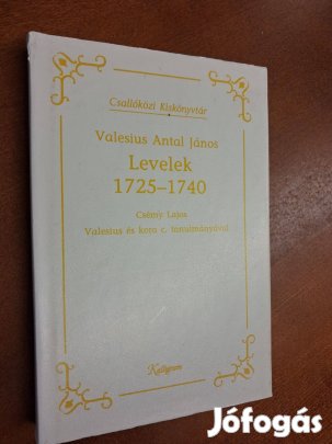 Valesius Antal János : Levelek 1725-1740