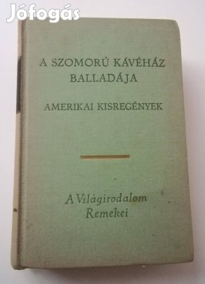 Valkay Sarolta (szerk.) - A Szomorú Kávéház balladája / Amerikai kisr