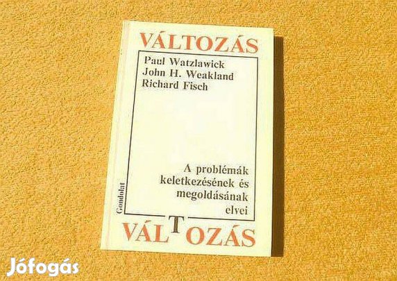 Változás - Paul Watzlawick, John H. Weakland, Richard Fisch