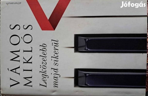 Vámos Miklós Legközelebb Majd Sikerül