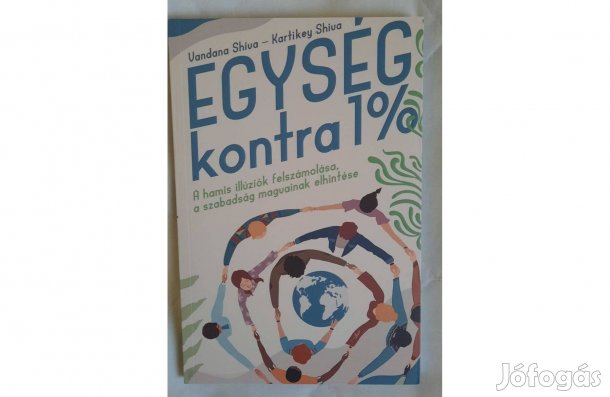 Vandana Shiva, Kartikey Shiva: Egység kontra 1%