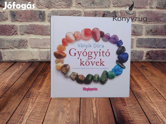 Ványik Dóra - Gyógyító kövek