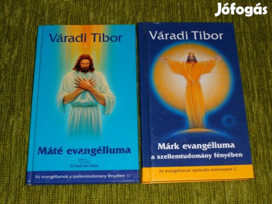 Váradi Tibor: Máté + Márk evangéliuma a szellemtudomány fényében