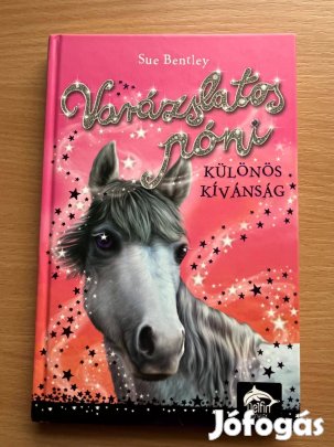 Varázslatos póni - Különös kívánság, Sue Bentley