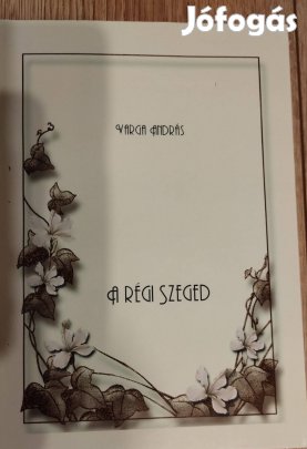 Varga András _ Régi Szeged