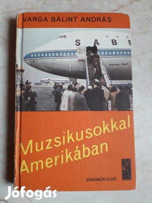 Varga Bálint András: Muzsikusokkal Amerikában - könyv