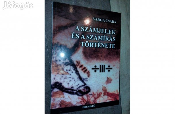 Varga Csaba : A számjelek és a számírás története