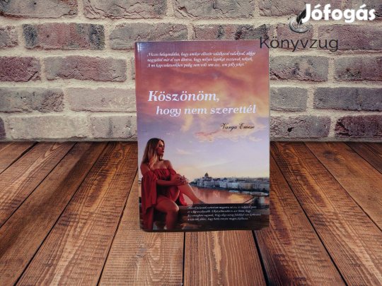 Varga Emese - Köszönöm, hogy nem szerettél