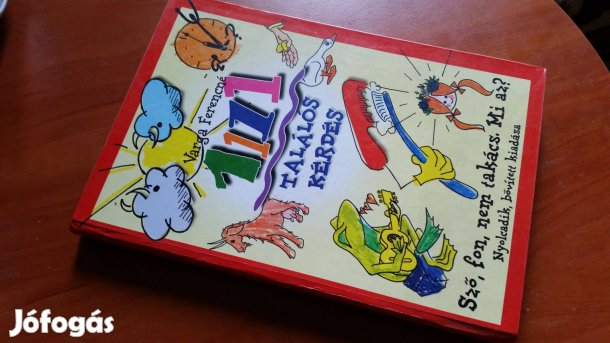 Varga Ferencné: 1111 találós kérdés + Találós kérdések + mikádó