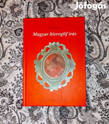 Varga Géza Magyar hieroglif írás