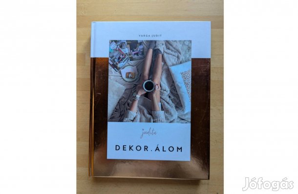 Varga Judit (juditu): Dekor.álom * 2017 *  Új * Boook * 200 oldal 