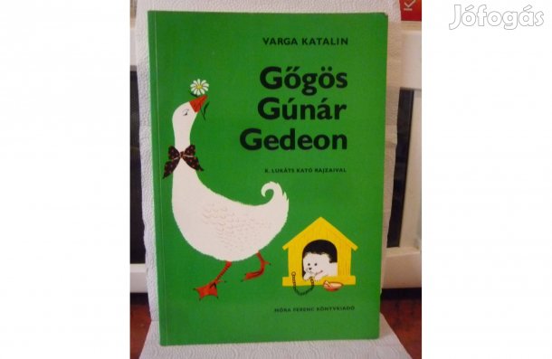 Varga Katalin L.Lukács Kató Gőgös Gúnár Gedeon 1998