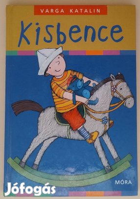 Varga Katalin: Kisbence (Kállai Nagy Krisztina illusztrációival)