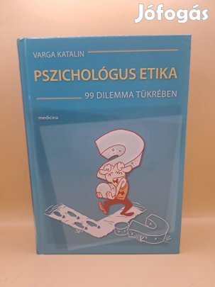 Varga Katalin: Pszichológus etika