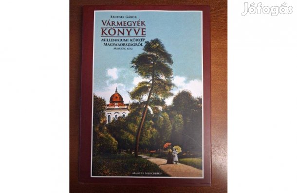 Vármegyék könyve - Milleniumi körkép Magyarországról I-II Vármegyék k