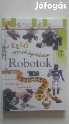Várnai Zsanett Első enciklopédiám - Robotok