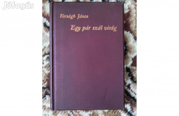 Varságh János: Egy pár szál virág