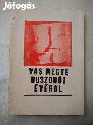 Vas megye huszonöt évéről 1945-1970