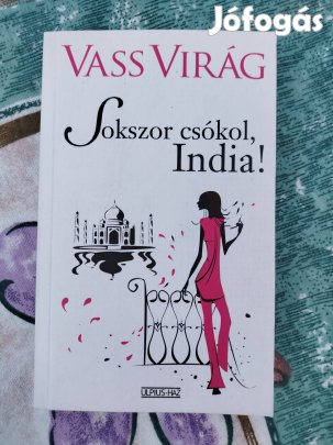 Vass Virág - Sokszor csókol India!