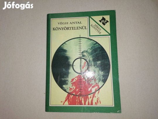 Végh Antal:Könyörtelenül című Új könyve eladó !