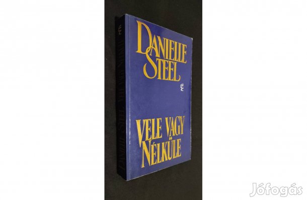 Vele vagy nélküle | Danielle Steel