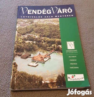 Vendégváró - Látnivalók Zala megyében könyv