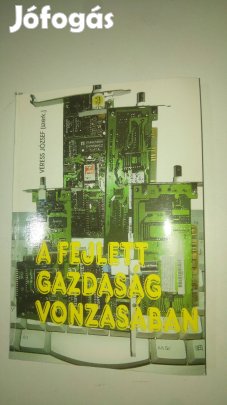 Veress A fejlett gazdaság vonzásában