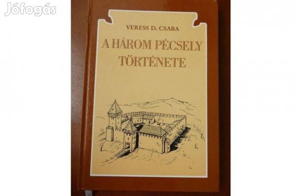 Veress D. Csaba : A három Pécsely története