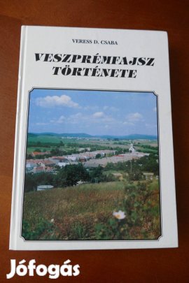 Veress D. Csaba : Veszprémfajsz története - dedikált példány