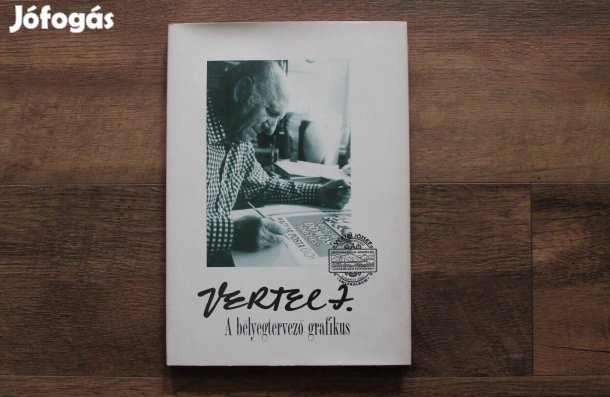 Vertel József a bélyegtervező grafikus 1922- 1993
