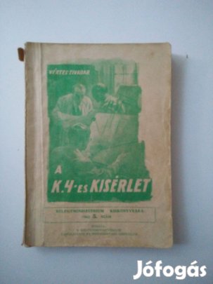 Vértes Tivadar - A K.4-es kisérlet (Belügyminisztérium kisk. 1962/3.)