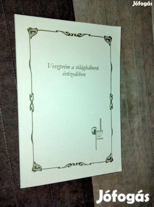 Veszprém a világháború évtizedében