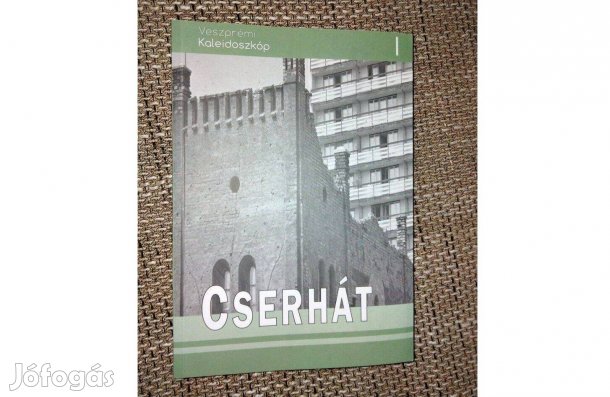 Veszprémi kaleidoszkóp - Cserhát helytörténet Veszprém