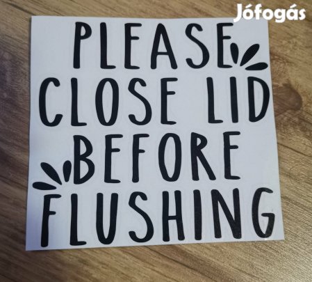Vicces WC matrica Please close lid before flushing Új