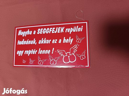 Vicces tréfás tábla dísz eladó Új !