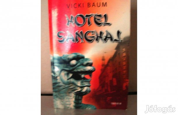 Vicki Baum: Hotel Sanghaj