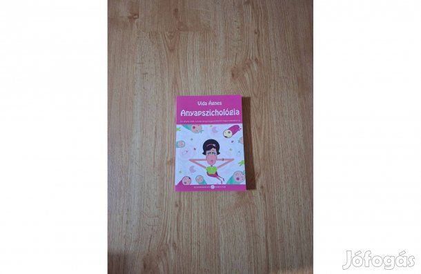 Vida Ágnes: Anyapszichológia