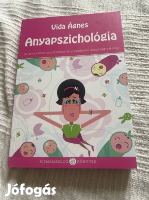 Vida Ágnes: Anyapszichológia