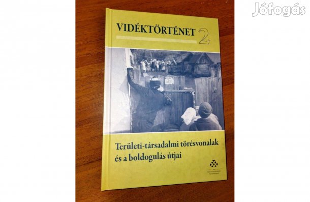 Vidéktörténet 2. - Területi-társadalmi törésvonalak és a boldogulás út