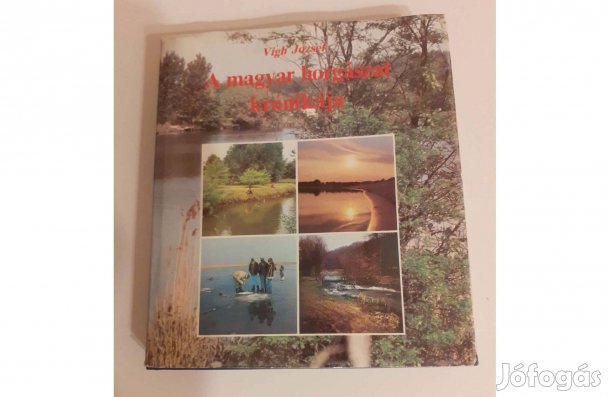 Vigh József A magyar horgászat krónikája